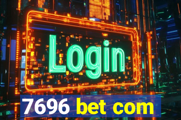 7696 bet com